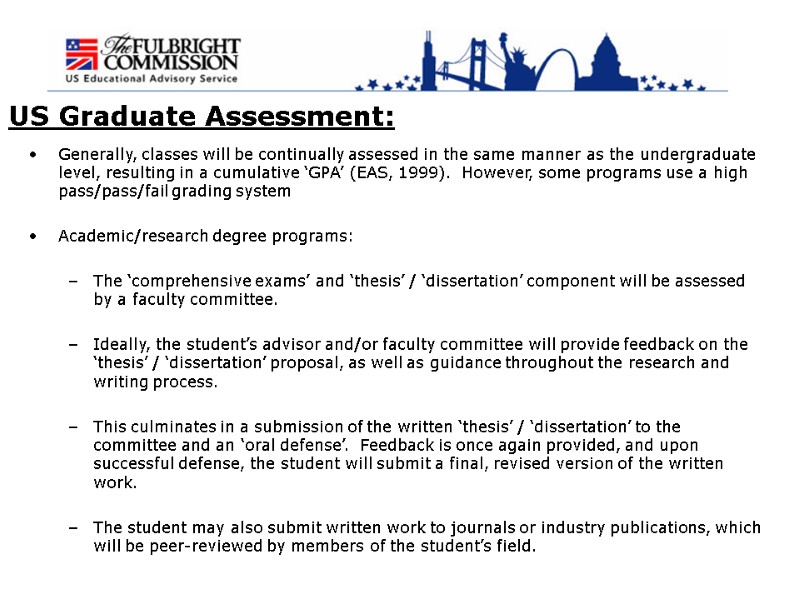 US Graduate Assessment: Generally, classes will be continually assessed in the same manner as